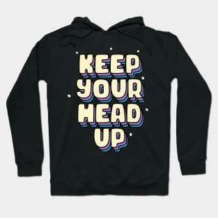 Keep your head up Hoodie